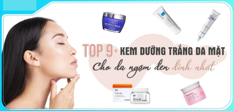 Kem dưỡng trắng da mặt cho da ngăm đen